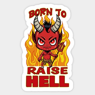 Born to Raise Hell Sticker